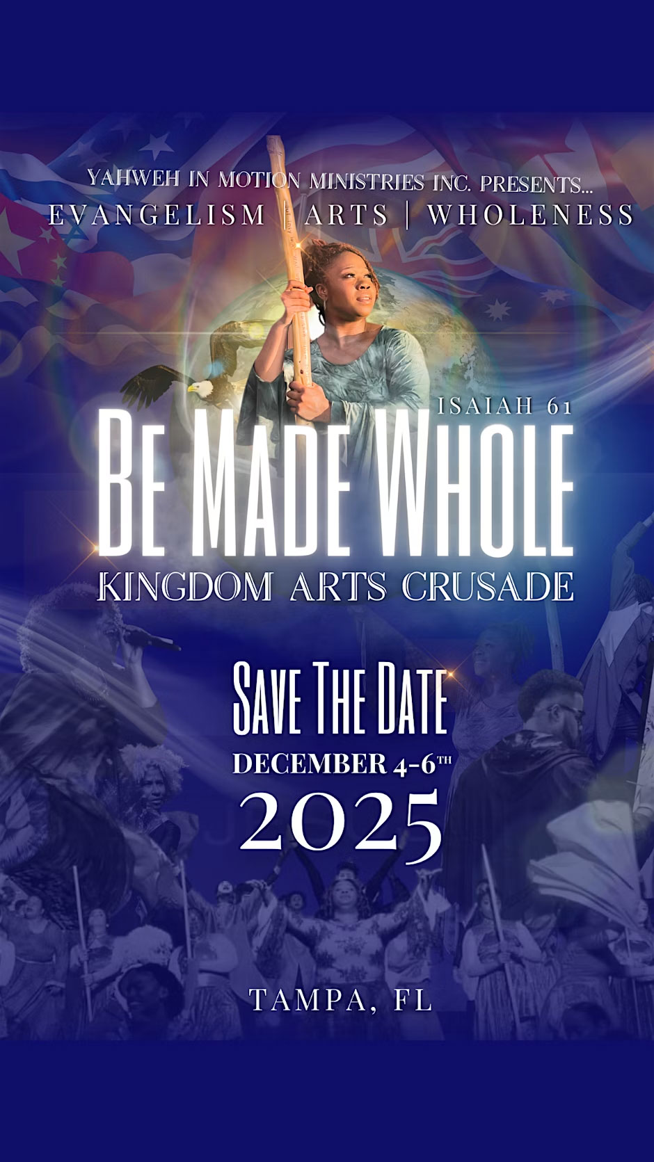 Be Made Whole Kingdom Arts Gathering CRUSADE 2025